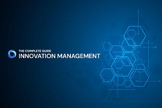 Innovation Management — The Complete Guide