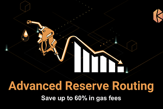 Part 3— KyberSwap Implements Advanced Reserve Routing to Further Reduce Gas Fees