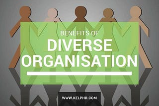 Benefits of a diverse organisation