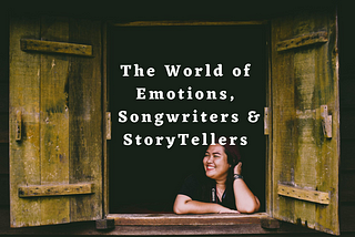The World of Emotions, Songwriters and Storytellers