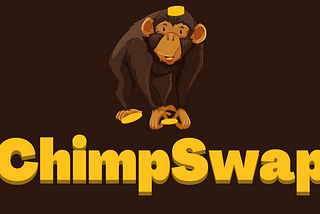 🐵 ChimpSwap Introduction