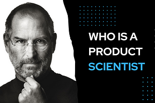 Curious about a product scientist? Look no further!