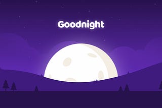 Introducing Goodnight™