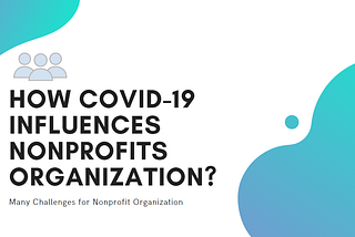 How COVID-19 influence Nonprofits Organizations?