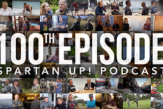 The Spartan Up! Podcast is celebrating 100 Episodes…