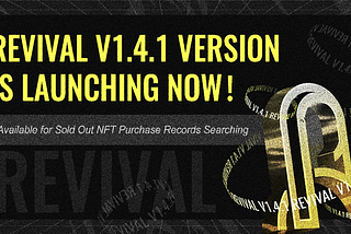 New Feature: Revival V1.4.1 Version Is Launching Now