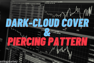 Reversal Patterns: Dark-Cloud Cover and Piercing Pattern