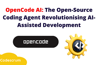 OpenCode AI: The Open-Source Coding Agent Revolutionising AI-Assisted Development