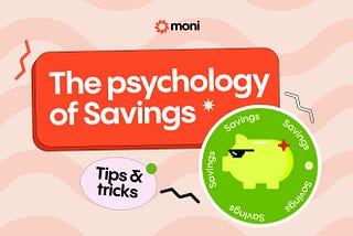 The Psychology of Saving Money: Tips and Tricks.