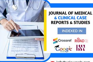 JOURNAL OF MEDICAL & CLINICAL CASE REPORTS & STUDIES We invite you to submit your manuscripts to…