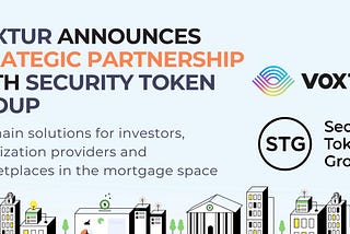 Voxtur Announces Strategic Partnership with Security Token Group for the Tokenization of Mortgage…