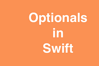 All about Optionals in Swift