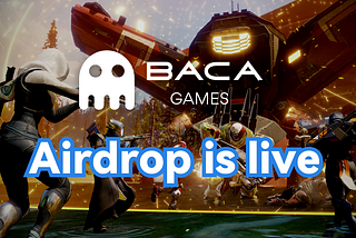 Baca Games Airdrop is live!