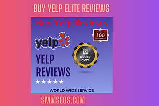 How To Boost Your Yelp Rating With Bought Reviews