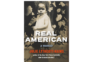 Thematic Book Review: “Real American” by Julie Lythcott-Haims