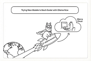 Three ways in which Ollama makes trying new models much easier now