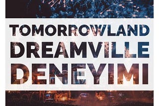 Tomorrowland — Dreamville Deneyimi
