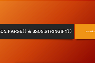 JSON.parse() & JSON.stringify()