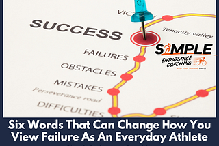 Six Words That Can Change How You View Failure As An Everyday Athlete