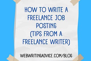How to Write a Freelance Job Posting (Tips from a Freelance Writer)