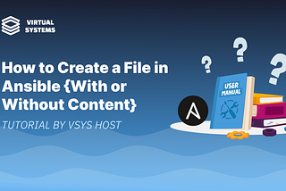 How to Create a File in Ansible