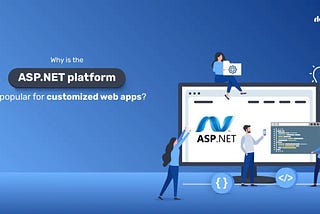 Top Benefits of ASP.NET for Web App Development