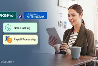 Future Proof UKG Pro Payroll Processing with CloudApper AI TimeClock