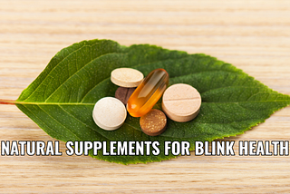 Natural Supplements for blink Health — Get now