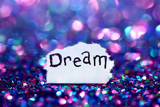 ‘Dream’ and its reality