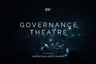 Governance Theatre: Starring DeFi