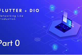 Flutter Dio Networking Architecture