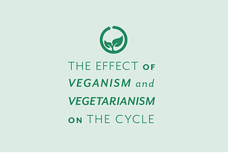 No meat, no problem? The effect of veganism and vegetarianism on the menstrual cycle