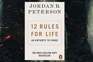 “12 Rules for Life” — Book Review