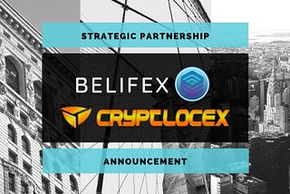 We are proud to announce the first strategic partnership for 2020 between Belifex and Cryptlocex.