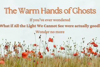 The Warm Hands of Ghosts Review