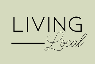 Living Local: An End to End Application