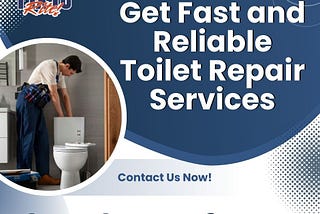 Get Fast and Reliable Toilet Repair Services