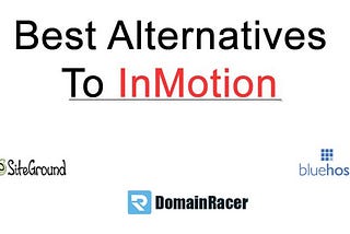 #5 InMotion Hosting Alternatives [No.1 is Best Competitors Plans]