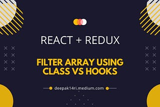 Filter Array using Class vs Hooks