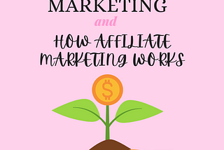 INTRODUCTION TO AFFILIATE MARKETING