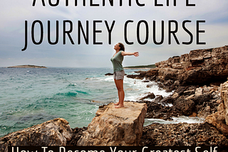 6 Steps To Living an Authentic Life