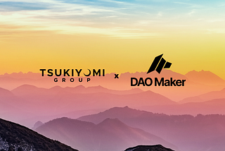 Tsukiyomi Group joins Dao Maker as a Strategic Partner