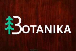 ABOUT THE BOTANIKA