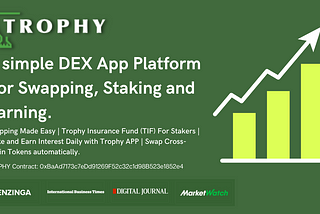 Trophy is a DeFi-focused Company That Creates Benefits And Value for Trophy Token Holders