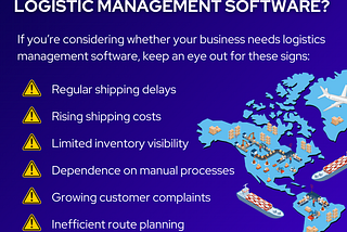 7 Signs Your Business Needs Logistics Management Software