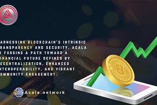 🌐 Acala Network: Redefining the Future of Decentralized Finance