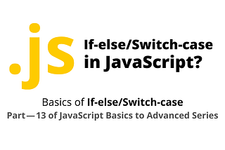 If-else/Switch-case in JavaScript