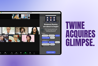 Glimpse Launches Beta for Zoom Breakout Room App And Is Acquired by Twine