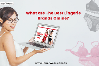 What are the best lingerie brands online?