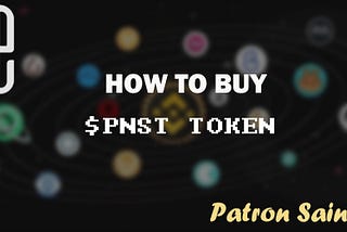How To Buy $PNST Token